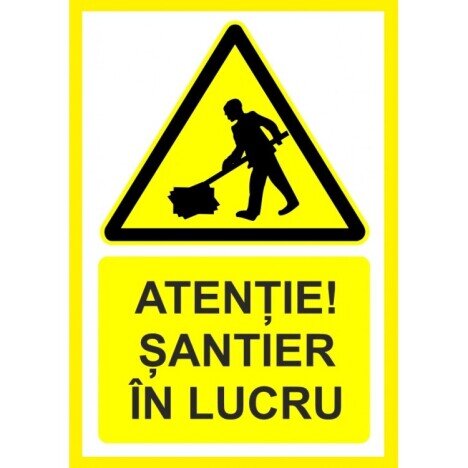 Placuta atentie santier in lucru