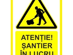 Placuta atentie santier in lucru